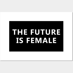 the future is female Posters and Art